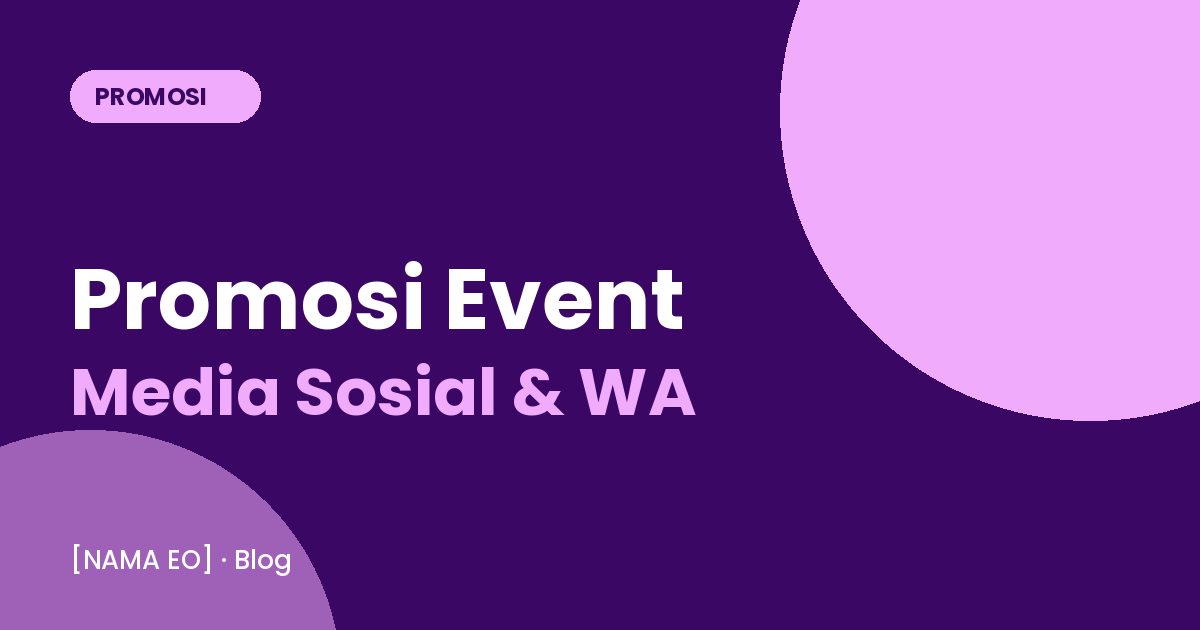 Strategi Promosi Event Lewat Media Sosial dan WhatsApp